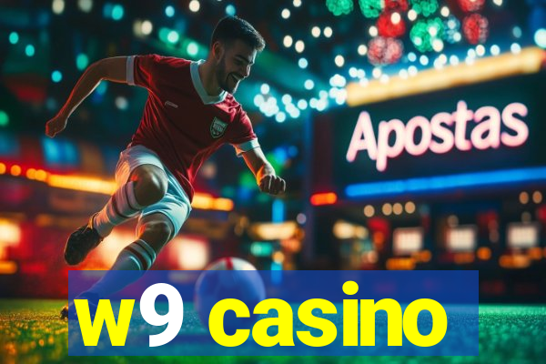 w9 casino